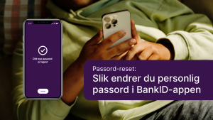 Slik endrer du ditt personlige passord i BankID-appen